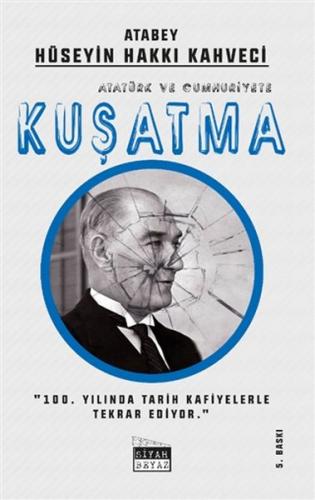 Kurye Kitabevi - Atatürk ve Cumhuriyete Kuşatma