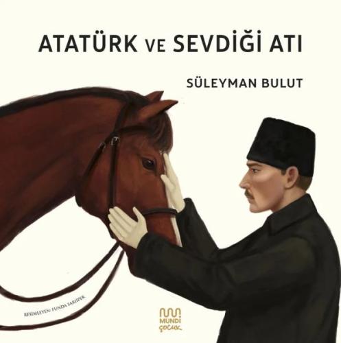 Atatürk ve Sevdiği Atı - Münzevi Kitabevi