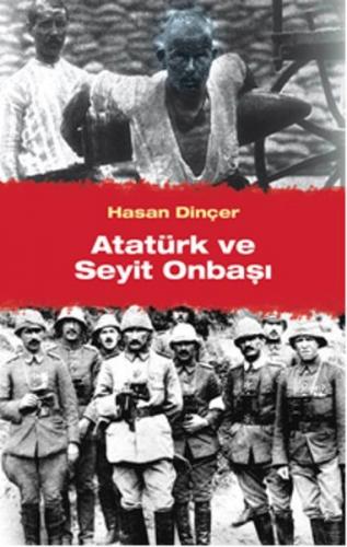 Kurye Kitabevi - Atatürk ve Seyit Onbaşı