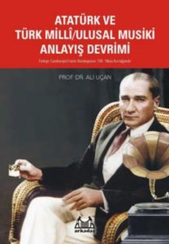 Atatürk Ve Türk Milli/Ulusal Musiki Anlayış Devrimi - Münzevi Kitabevi