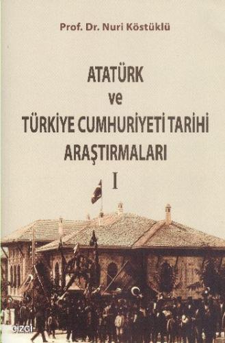 Kurye Kitabevi - Atatürk ve Türkiye Cumhuriyeti Tarihi Araştırmaları 1