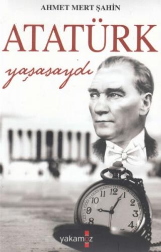 Kurye Kitabevi - Atatürk Yaşasaydı