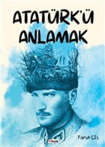 Kurye Kitabevi - Atatürk'ü Anlamak