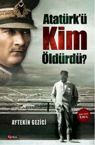 Kurye Kitabevi - Atatürk'ü Kim Öldürdü