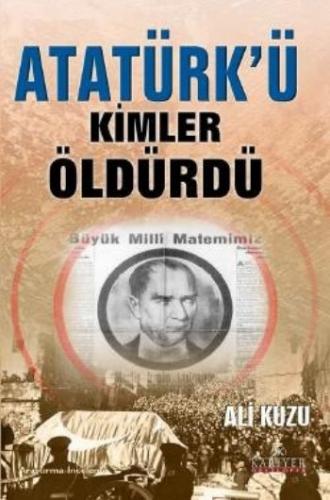 Kurye Kitabevi - Atatürk'ü Kimler Öldürdü?