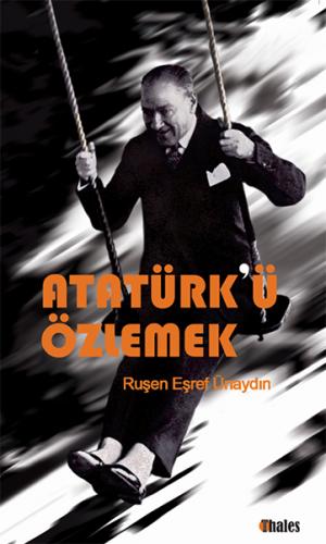 Kurye Kitabevi - Atatürk'ü Özlemek