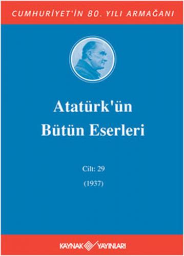 Kurye Kitabevi - Atatürk'ün Bütün Eserleri Cilt:29 (1937)