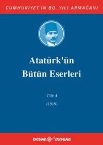 Kurye Kitabevi - Atatürk'ün Bütün Eserleri Cilt 4 (1919)