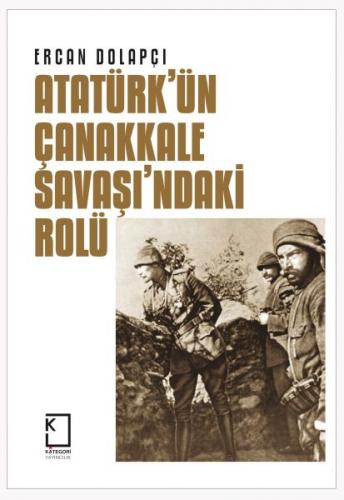 Kurye Kitabevi - Atatürk'ün Çanakkale Savaşı'ndaki Rolü