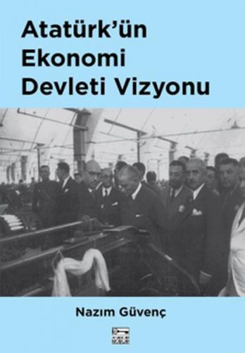 Kurye Kitabevi - Atatürk’ün Ekonomi Devleti Vizyonu
