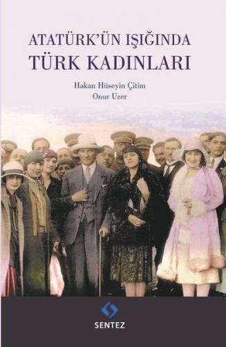 Kurye Kitabevi - Atatürkün Işığında Türk Kadınları