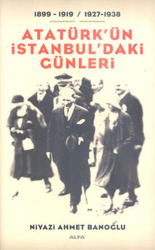 Kurye Kitabevi - Atatürk'ün İstanbul'daki Günleri