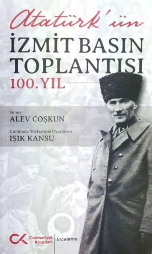 Kurye Kitabevi - Atatürk'ün İzmit Basın Toplantısı 100. Yıl