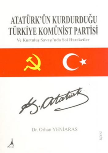 Kurye Kitabevi - Atatürk'ün Kurduğu Türkiye Komünist Partisi ve Kurtul