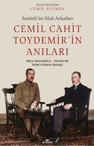 Atatürk'ün Silah Arkadaşı Cemil Cahit Toydemir'in Anıları