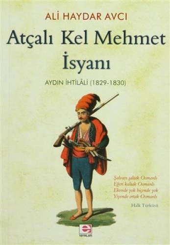 Kurye Kitabevi - Atçalı Kel Mehmet İsyanı Aydın İhtilali 1829 1830