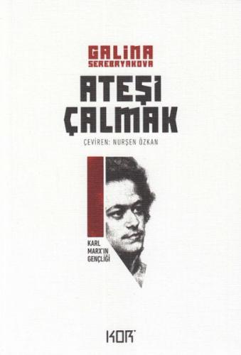 Ateşi Çalmak 1- Karl Marx'ın Gençliği - Münzevi Kitabevi