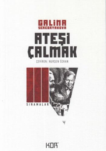 Ateşi Çalmak 3 - Sınamalar - Münzevi Kitabevi