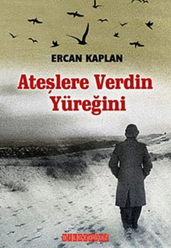 Ateşlere Verdin Yüreğini - Münzevi Kitabevi