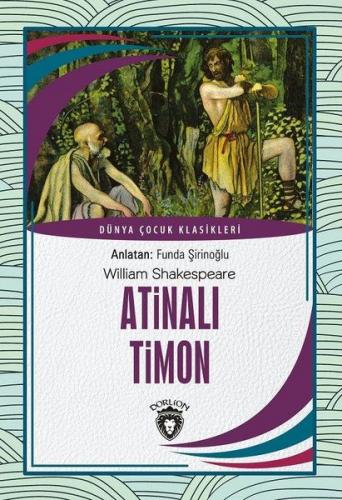 Kurye Kitabevi - Atinalı Timon Dünya Çocuk Klasikleri (7-12 Yaş)