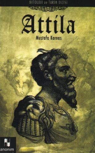 Kurye Kitabevi - Mitoloji ve Tarih Dizisi-01: Attila