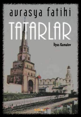 Kurye Kitabevi - Avrasya Fatihi Tatarlar