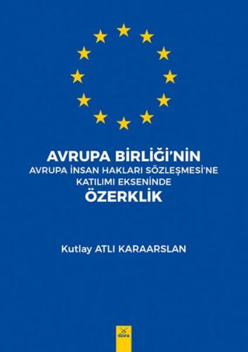 Avrupa Birliği'nin Avrupa İnsan Hakları Sözleşmesine Katılımı Ekseninde Özerklik