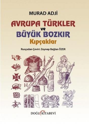 Kurye Kitabevi - Avrupa Türkler ve Büyük Bozkır Kıpçaklar