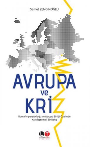 Avrupa ve Kriz - Roma İmparatorluğu ve Avrupa Birliği Özelinde Karşılaştırmalı Bir Bakış