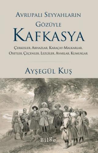 Kurye Kitabevi - Avrupalı Seyyahların Gözüyle Kafkasya