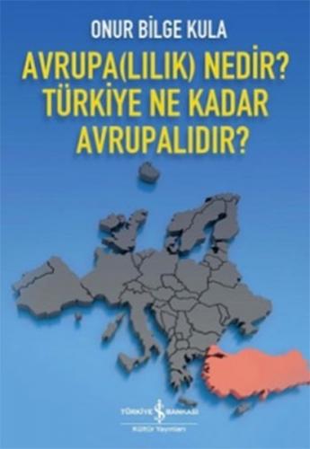 Kurye Kitabevi - Avrupa Lılık Nedir Türkiye Ne Kadar Avrupalıdır