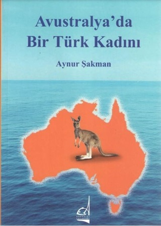 Kurye Kitabevi - Avusturalya da Bir Türk Kadını