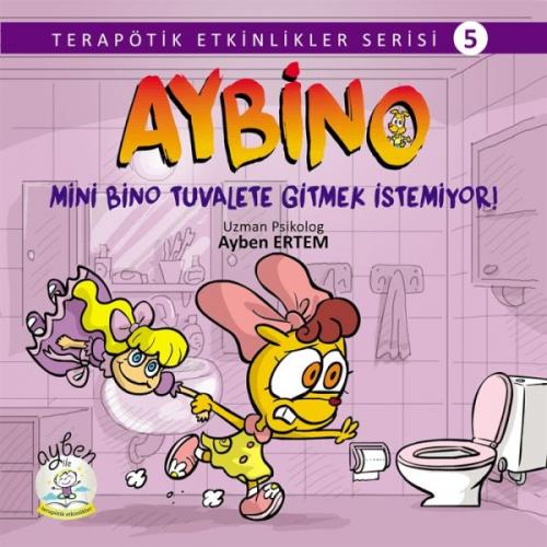 Kurye Kitabevi - Aybino Mini Bino Tuvalete Gitmek İstemiyor!