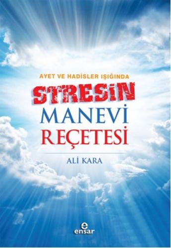 Ayet ve Hadisler Işığında Stresin Manevi Reçetesi - Münzevi Kitabevi