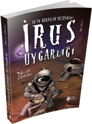 Ay'ın Karanlık Yüzündeki İrus Uygarlığı (Ciltli)