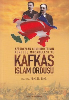 Kurye Kitabevi - Azerbaycan Cumhuriyetinin Kurtuluş Mücadelesi ve Kafk