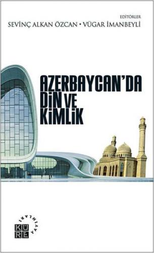 Kurye Kitabevi - Azerbaycan’da Din ve Kimlik