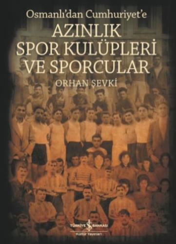 Kurye Kitabevi - Azınlık Spor Kulüpleri ve Sporcular Osmanlıdan Cumhur