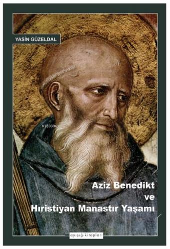 Kurye Kitabevi - Aziz Benedikt ve Hıristiyan Manastır Yaşamı