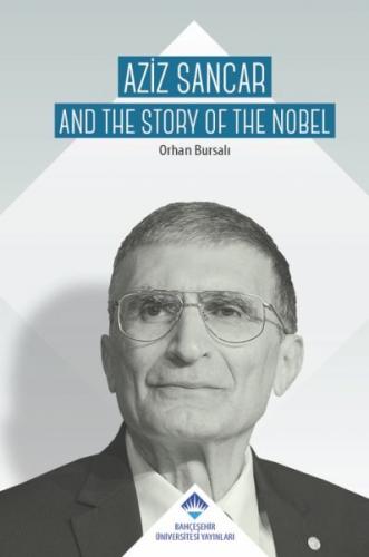 Kurye Kitabevi - Aziz Sancar - Aziz Sancar And The Story Of Nobel (Cil