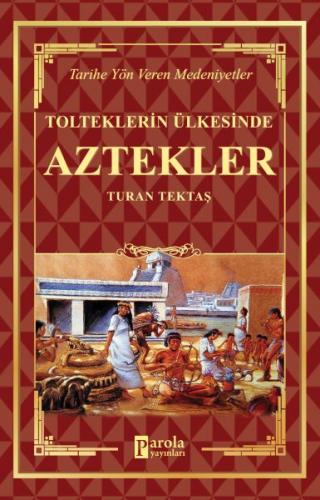 Aztekler - Tolteklerin Ülkesinde - Münzevi Kitabevi