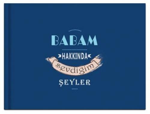 Babam Hakkında Sevdiğim Şeyler (Ciltli)