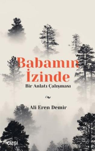 Babamın İzinde - Bir Anlatı Çalışması
