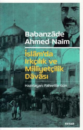 Kurye Kitabevi - Babanzade Ahmed Naim İslam'da Irkçılık ve Milliyetçil