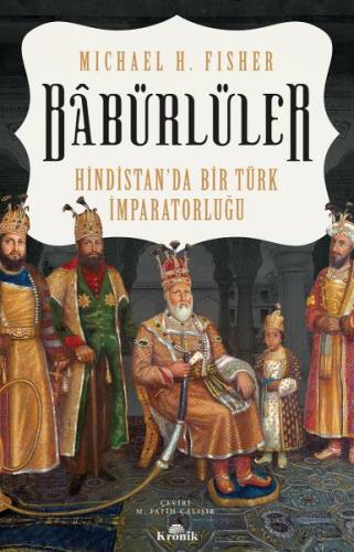 Kurye Kitabevi - Babürlüler-Hindistanda Bir Türk İmparatorluğu
