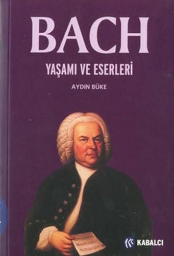 Kurye Kitabevi - Bach Yaşamı Ve Eserleri