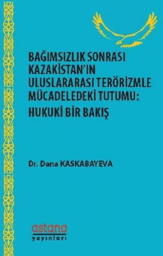 Kurye Kitabevi - Bağımsızlık Sonrası Kazakistan’ın Uluslararası Teröri