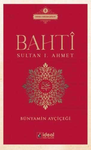 Kurye Kitabevi - Bahtî - Sultan I. Ahmet