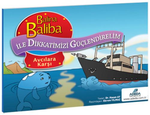 Balina Baliba ile Dikkatlerimizi Güçlendirelim Avcılara Karşı - Münzev