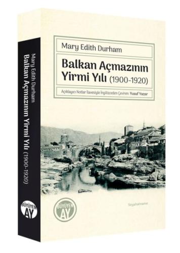 Kurye Kitabevi - Balkan Açmazının Yirmi Yılı (1900-1920)